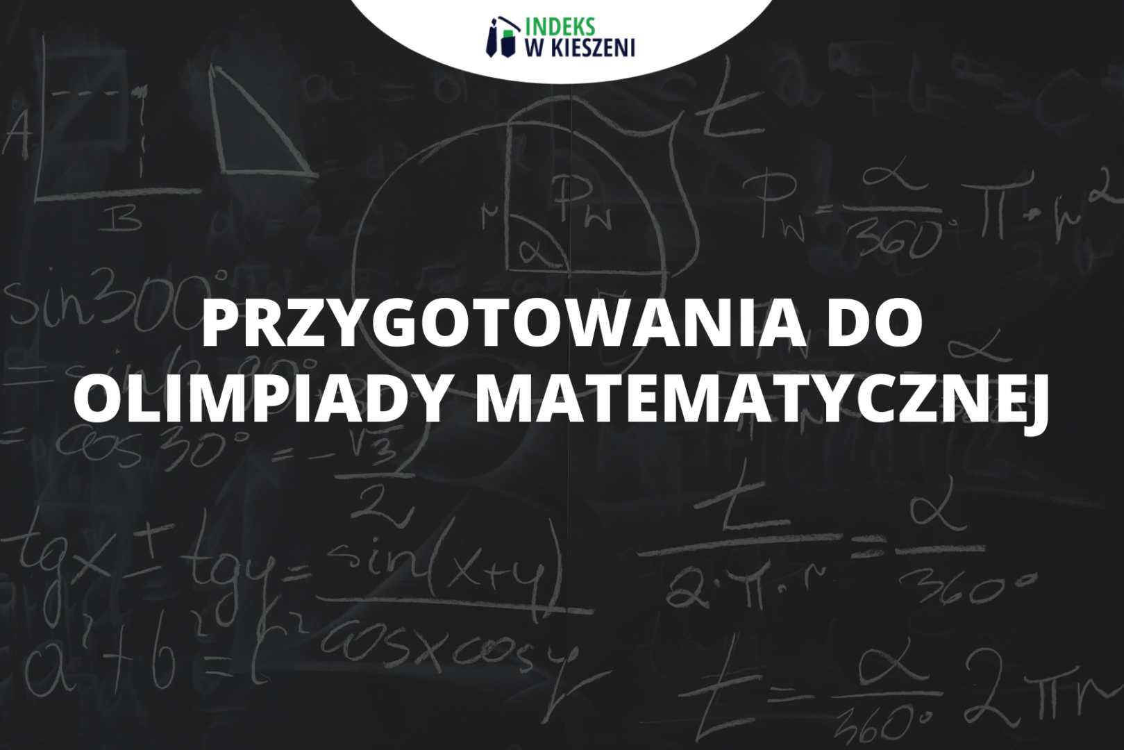 Przygotowania do Olimpiady Matematycznej