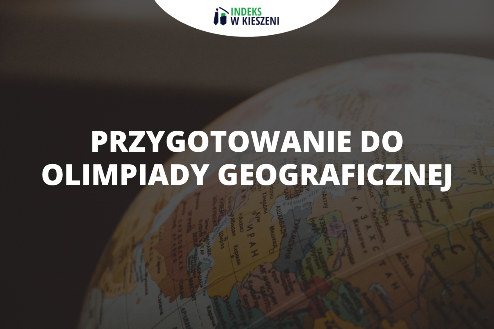 Przygotowanie do Olimpiady Geograficznej