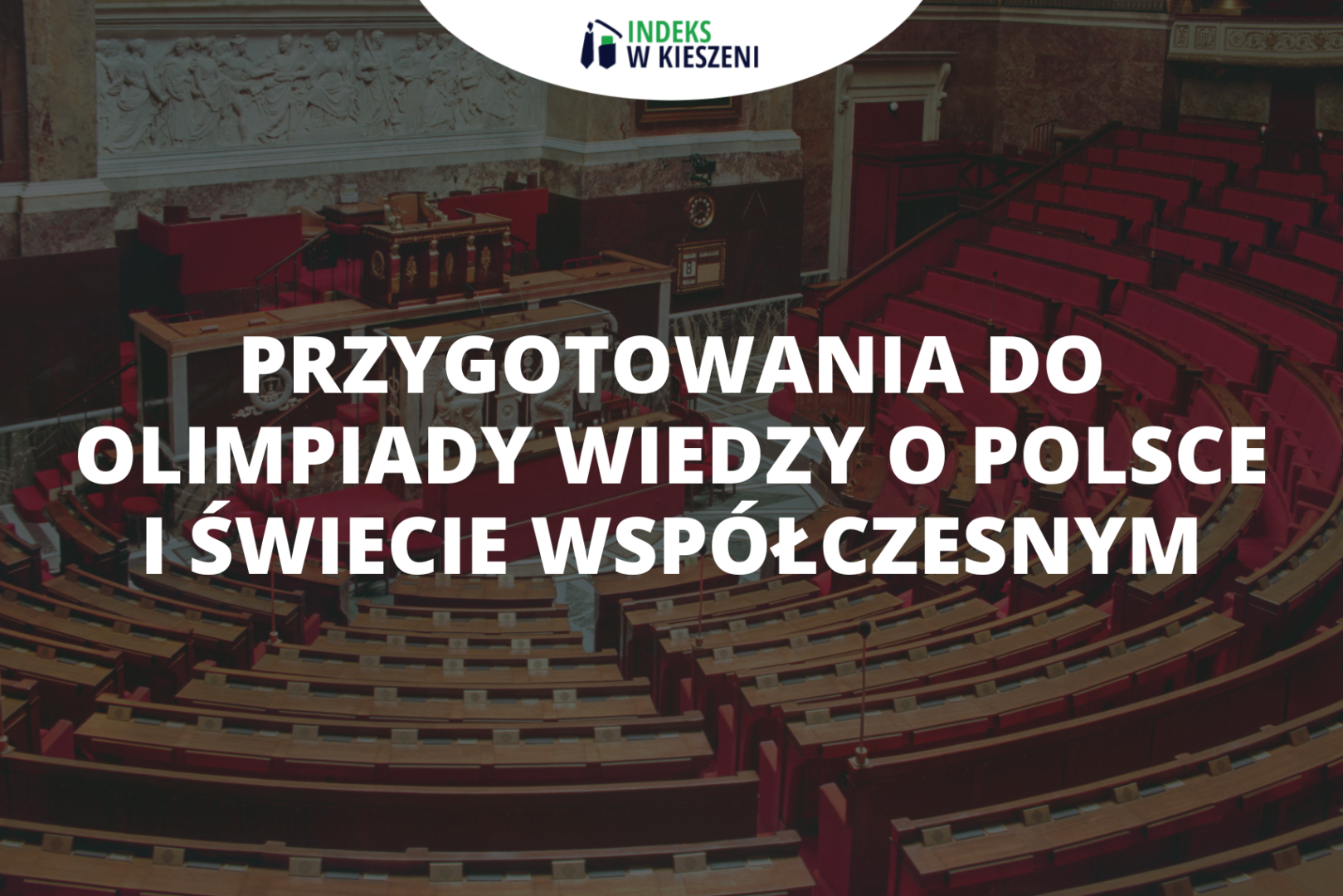 Olimpiada Wiedzy o Polsce i Świecie Współczesnym – przygotowania