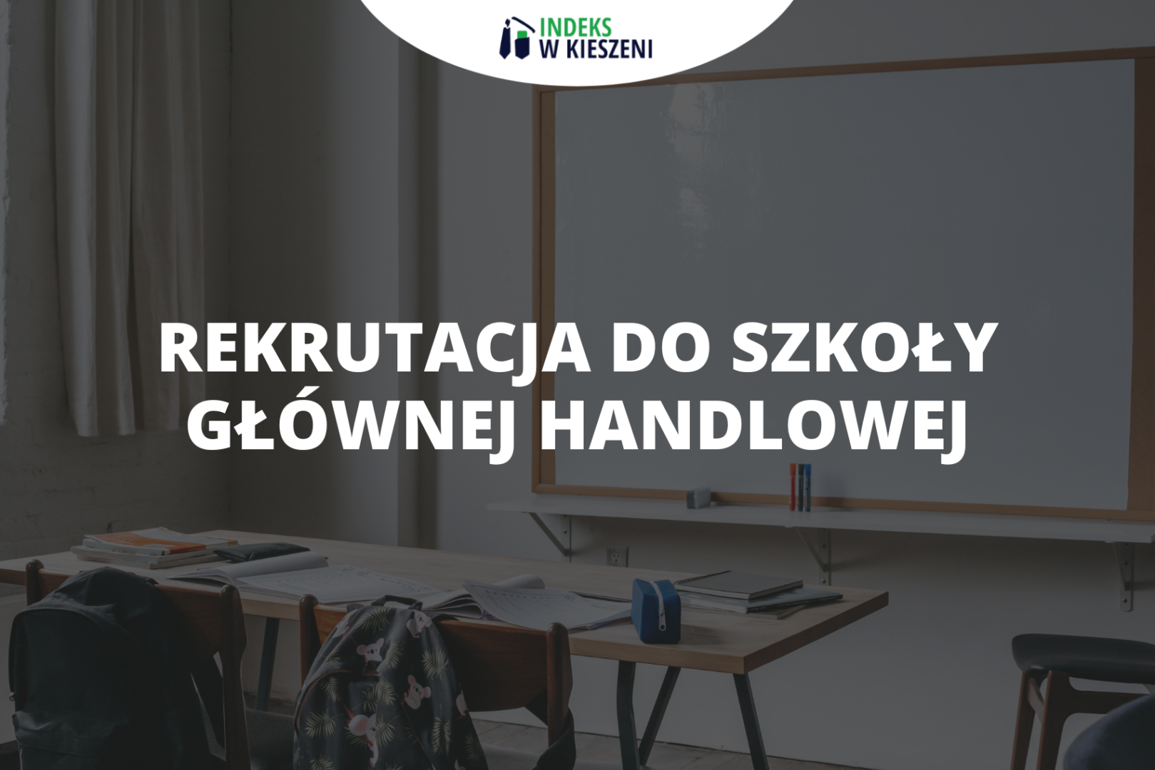 Najprostsza droga na SGH – rekrutacja do Szkoły Głównej Handlowej