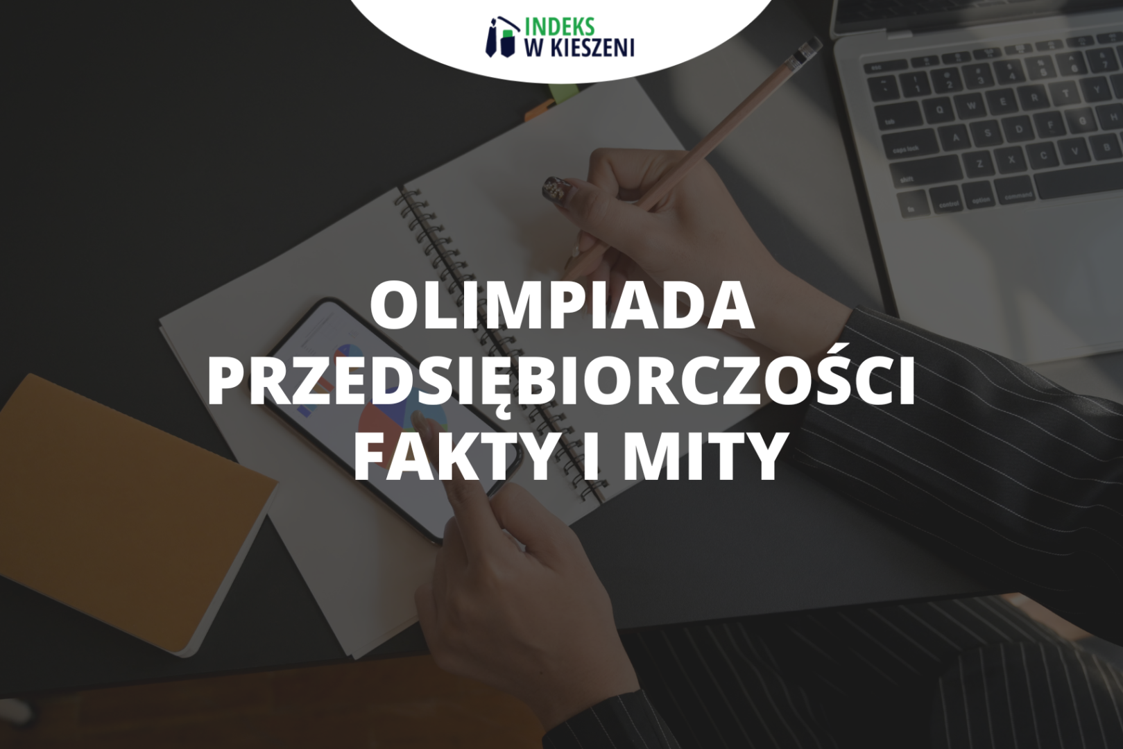 Olimpiada Przedsiębiorczości – fakty i mity