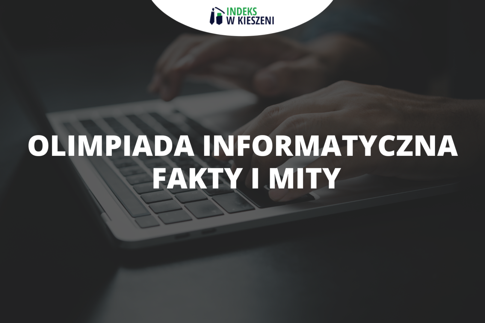 Olimpiada Informatyczna – fakty i mity