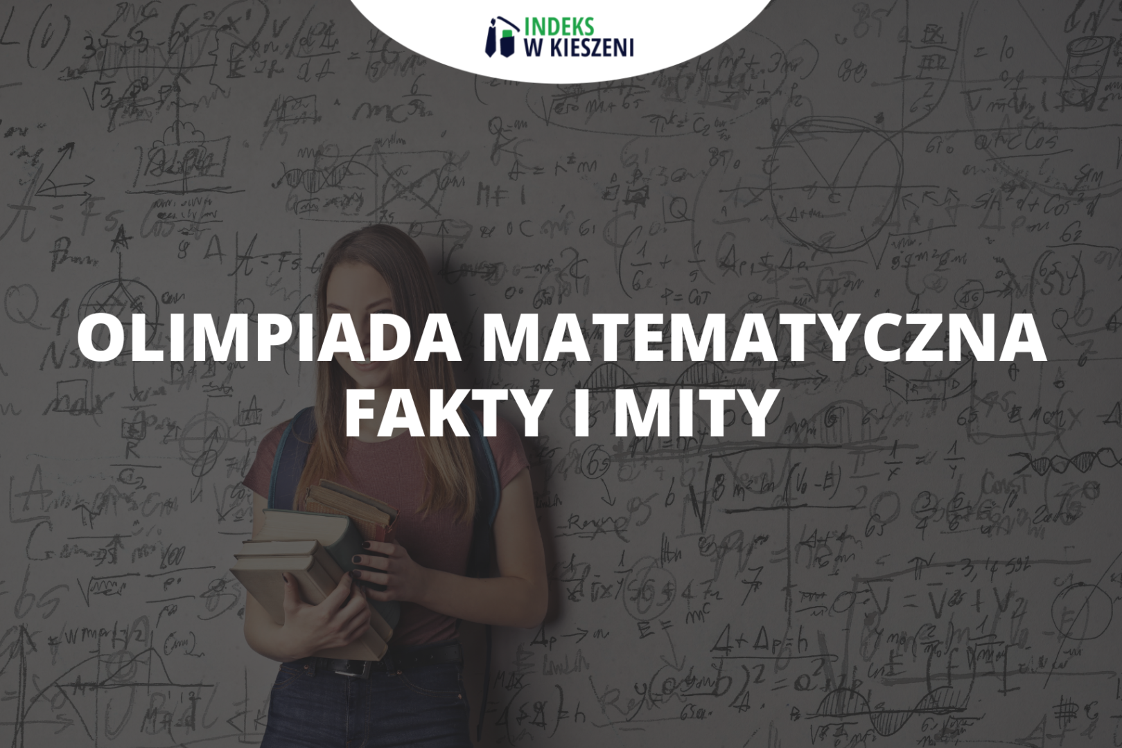 Olimpiada Matematyczna – fakty i mity