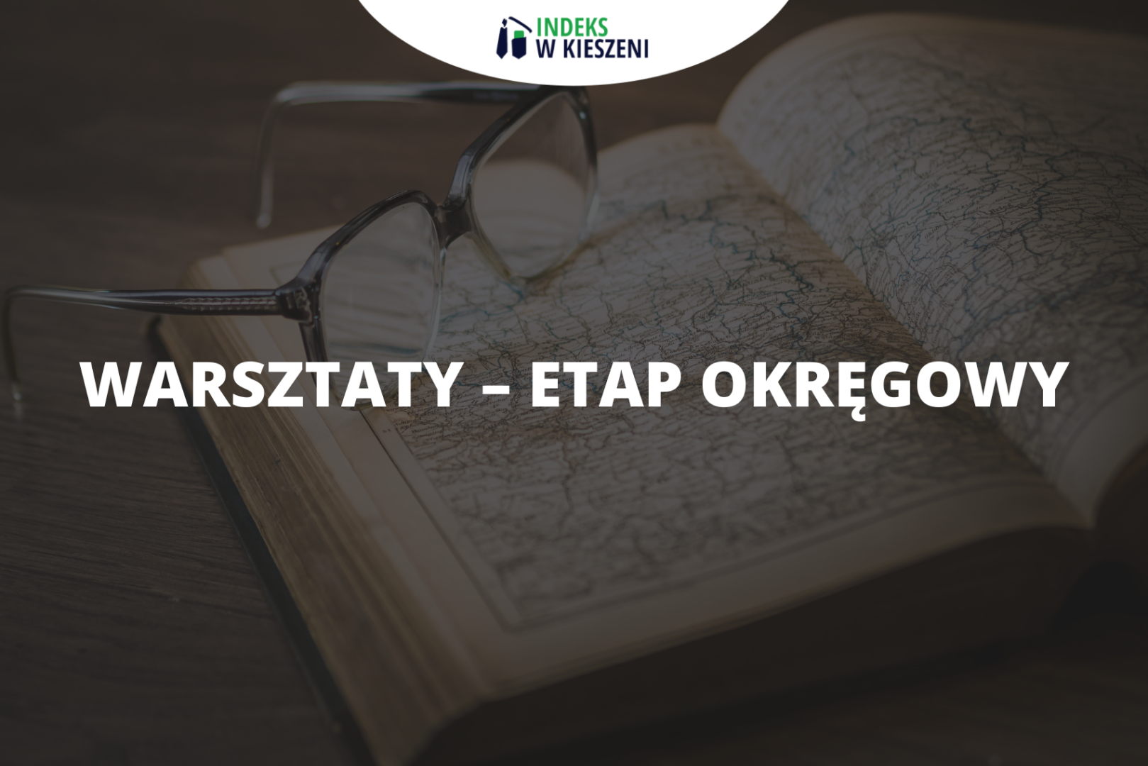 Warsztaty - etap okręgowy