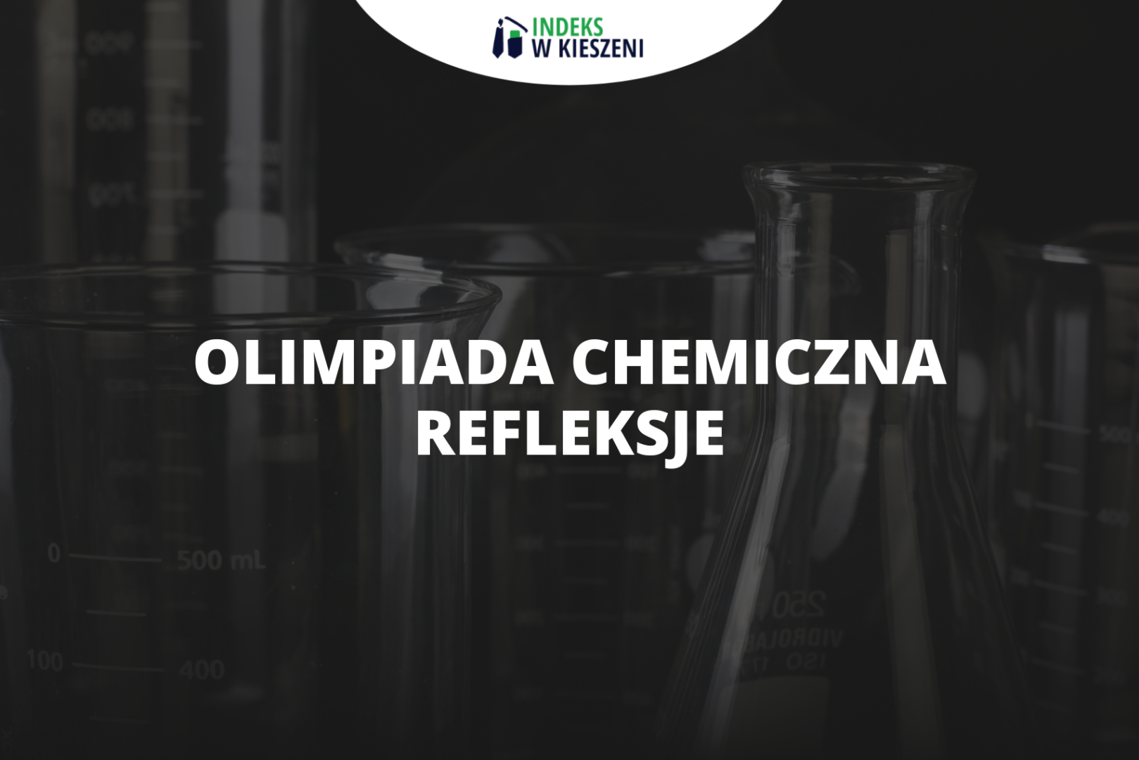 Olimpiada Chemiczna – refleksje