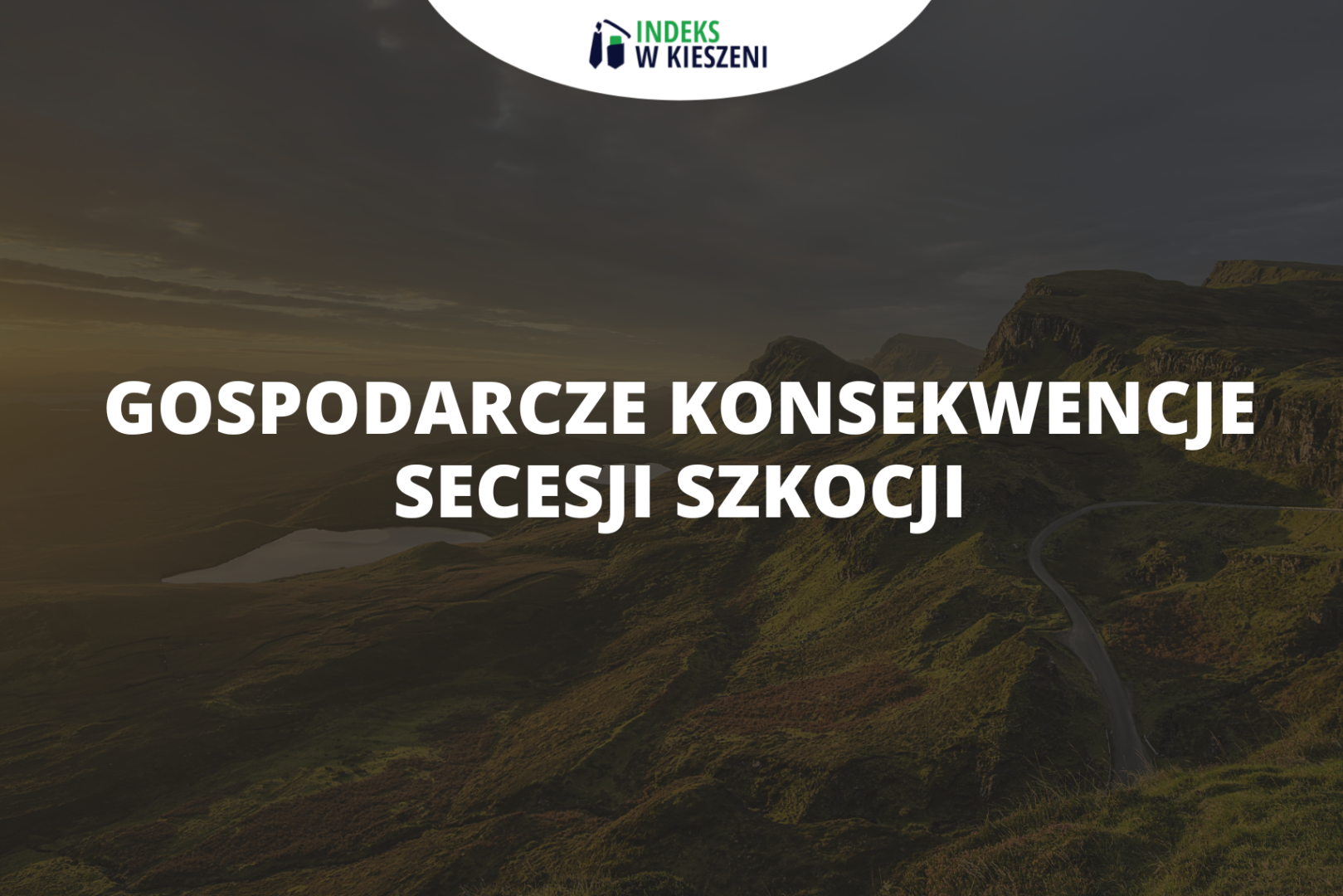 Gospodarcze konsekwencje secesji Szkocji – Olimpiada Języka Angielskiego