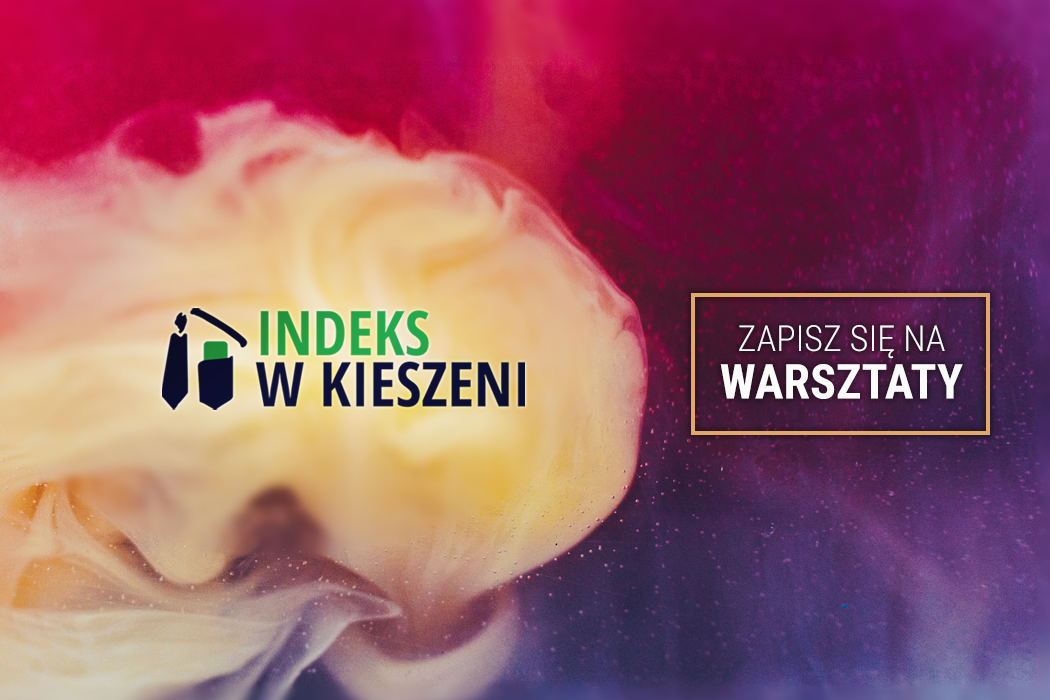 Zapisz się na warsztaty indeksu w kieszeni