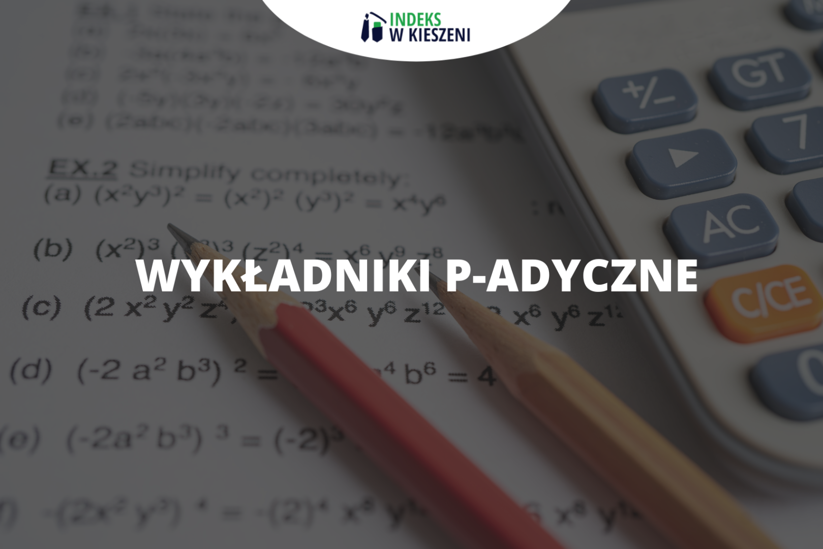 Wykładniki p-adyczne. Ważne zagadnienie Olimpiady Matematycznej