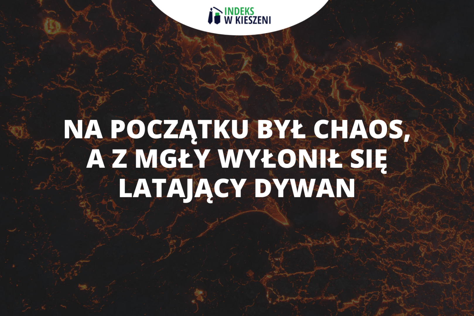 Na początku był chaos, a z mgły wyłonił się latający dywan – Olimpiada Matematyczna