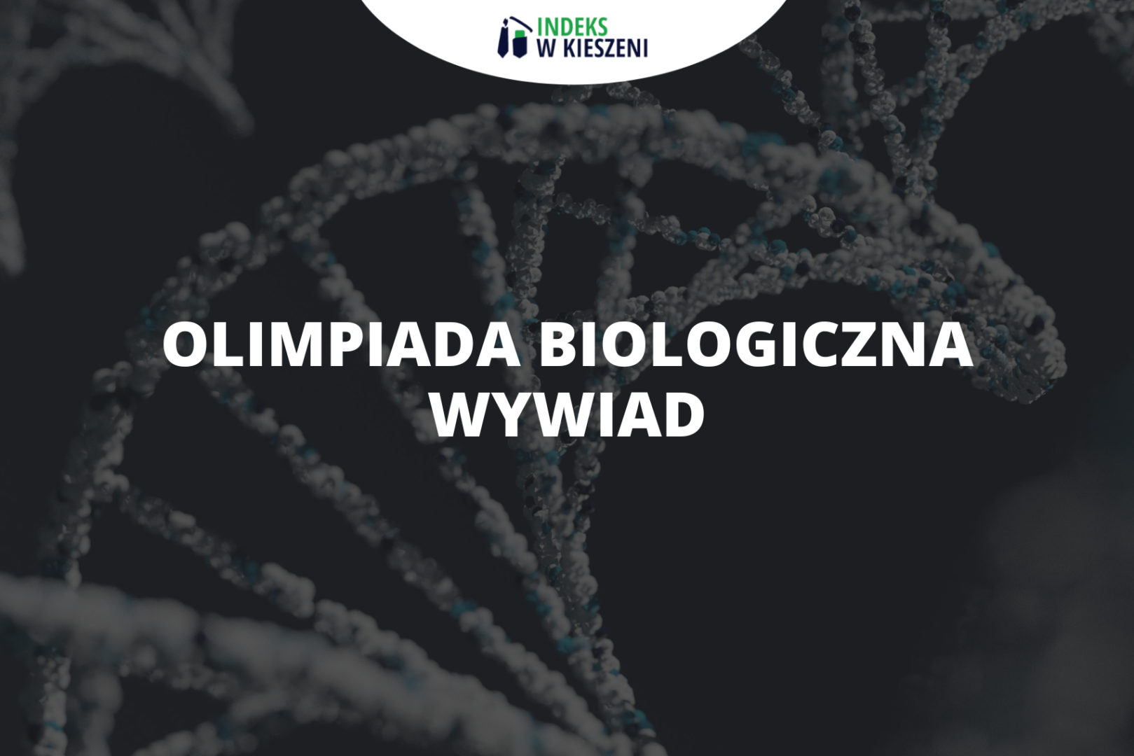 Olimpiada Biologiczna - wywiad