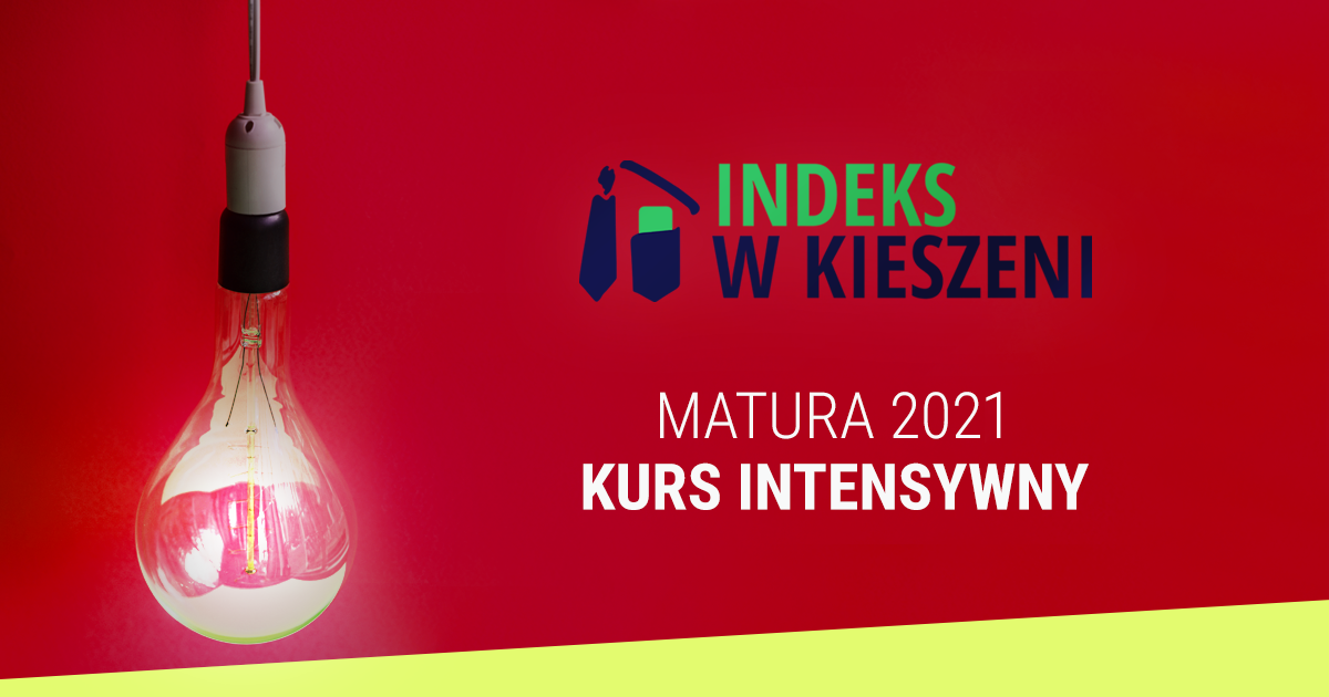 Matura 2021 – kurs intensywny (ferie zimowe)