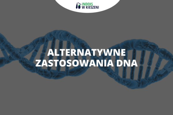 Jakie są alternatywne zastosowania DNA?