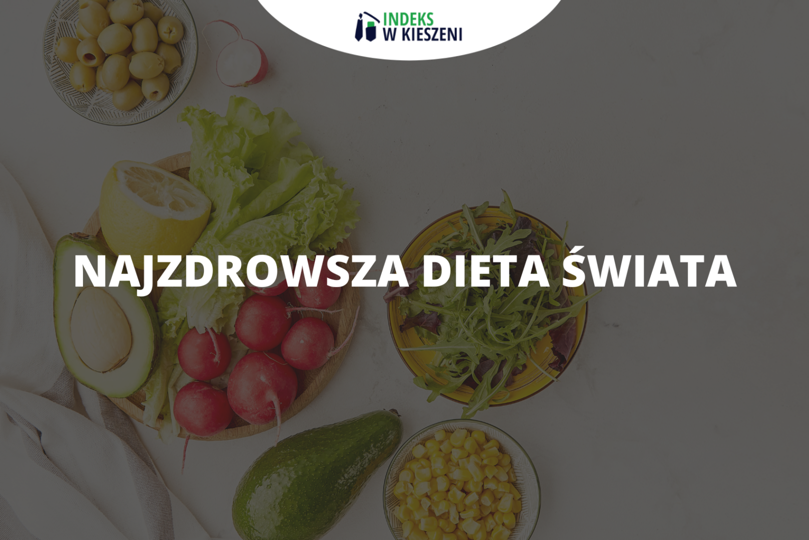 Najzdrowsza dieta świata – zyskaj cenne punkty na Olimpiadzie Wiedzy o Żywieniu!