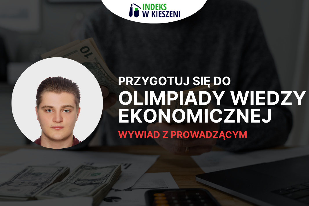 Olimpiada Wiedzy Ekonomicznej – wywiad z laureatem