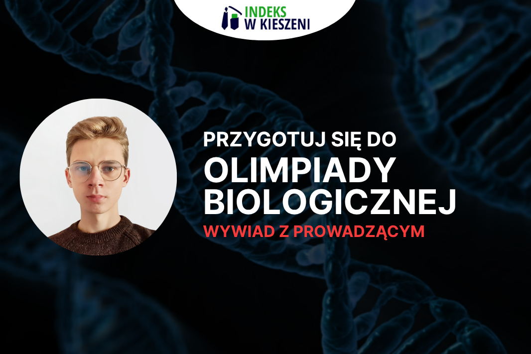 Olimpiada Biologiczna – wywiad z laureatem