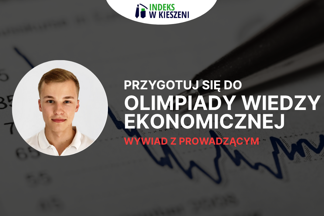 Olimpiada Wiedzy Ekonomicznej – wywiad z laureatem