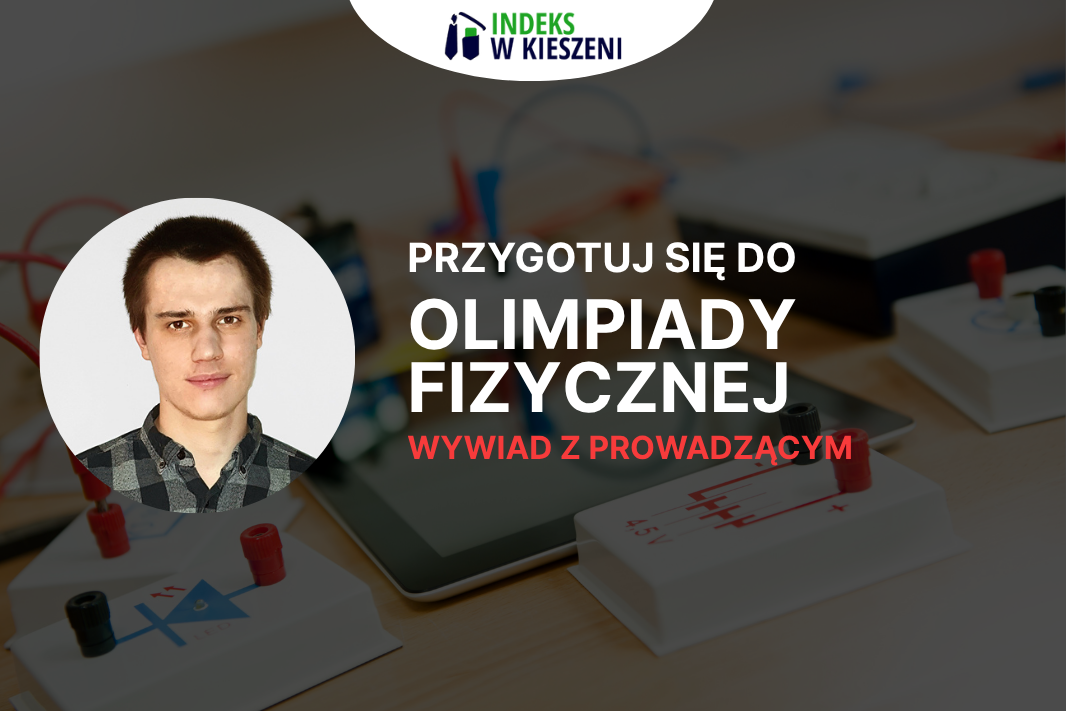Olimpiada Fizyczna – wywiad z laureatem