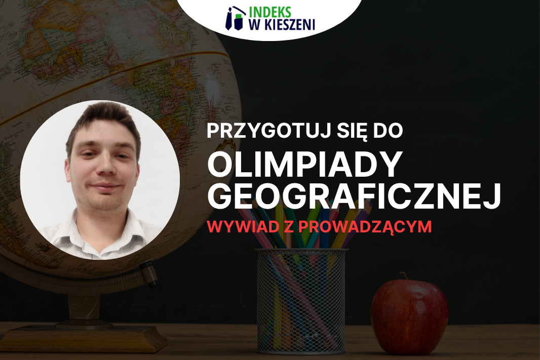 Olimpiada Geograficzna – wywiad z laureatem