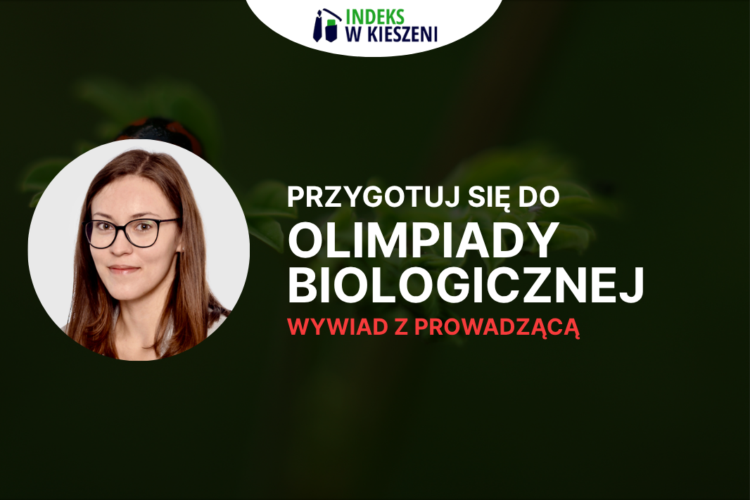 Olimpiada Biologiczna – wywiad z laureatką