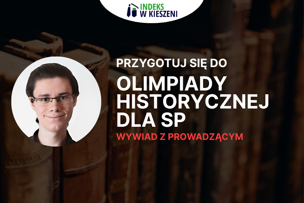 Olimpiada Historyczna dla Szkół Podstawowych – wywiad z Prowadzącym