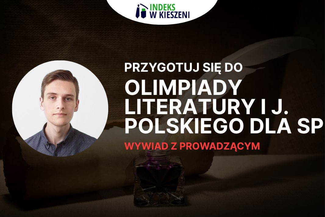 Olimpiada Literatury i Języka Polskiego dla Szkół Podstawowych – Wywiad z laureatem