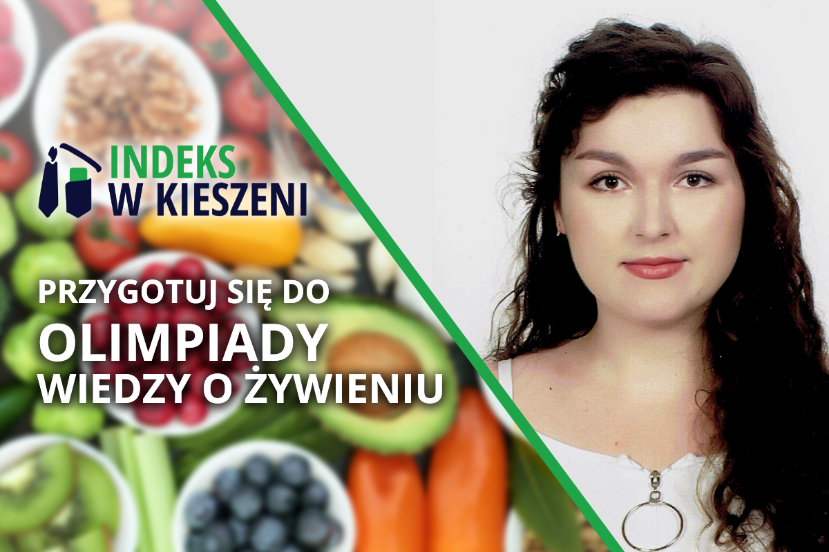 Olimpiada Wiedzy o Żywieniu – wywiad z laureatką