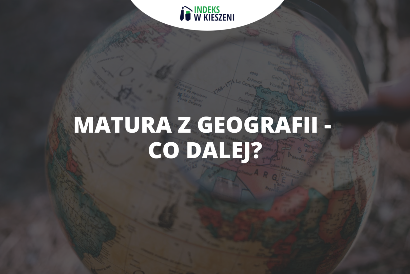 Matura z Geografii i co dalej?