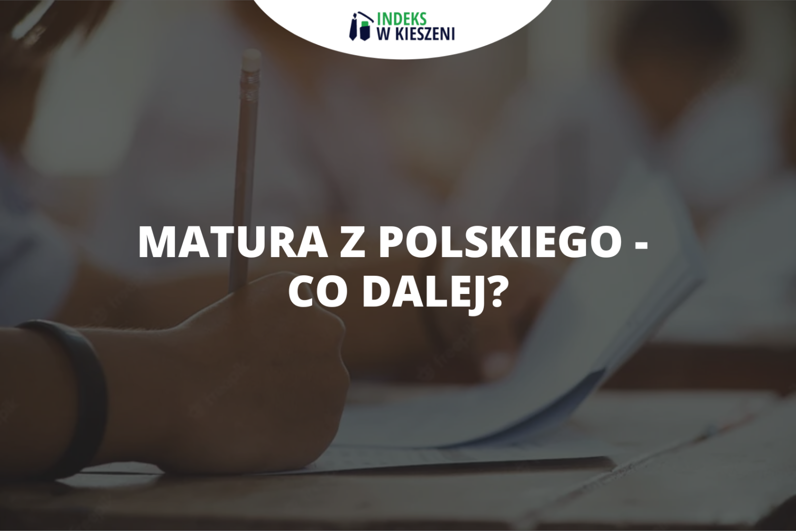 Matura z polskiego i co dalej? Jakie studia po maturze z polskiego?