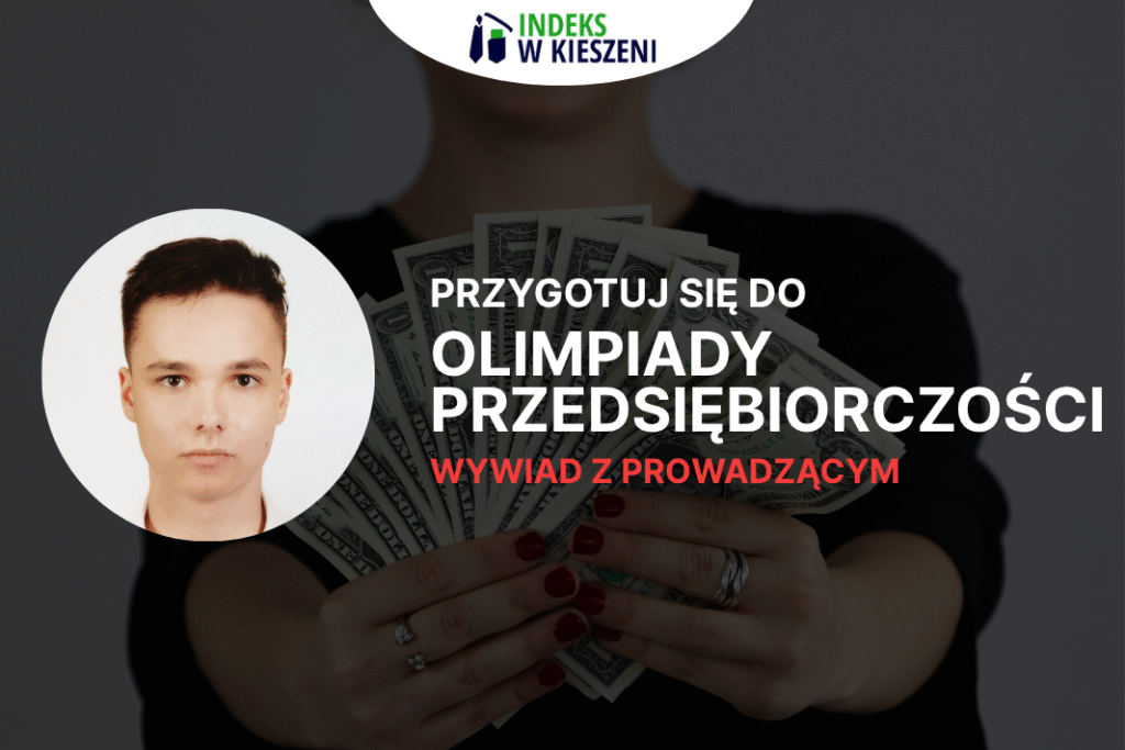 Olimpiada Przedsiębiorczości, wywiad z laureatem Janem Szafranem