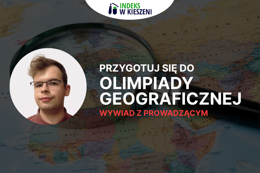 Olimpiada Geograficzna – wywiad z laureatem