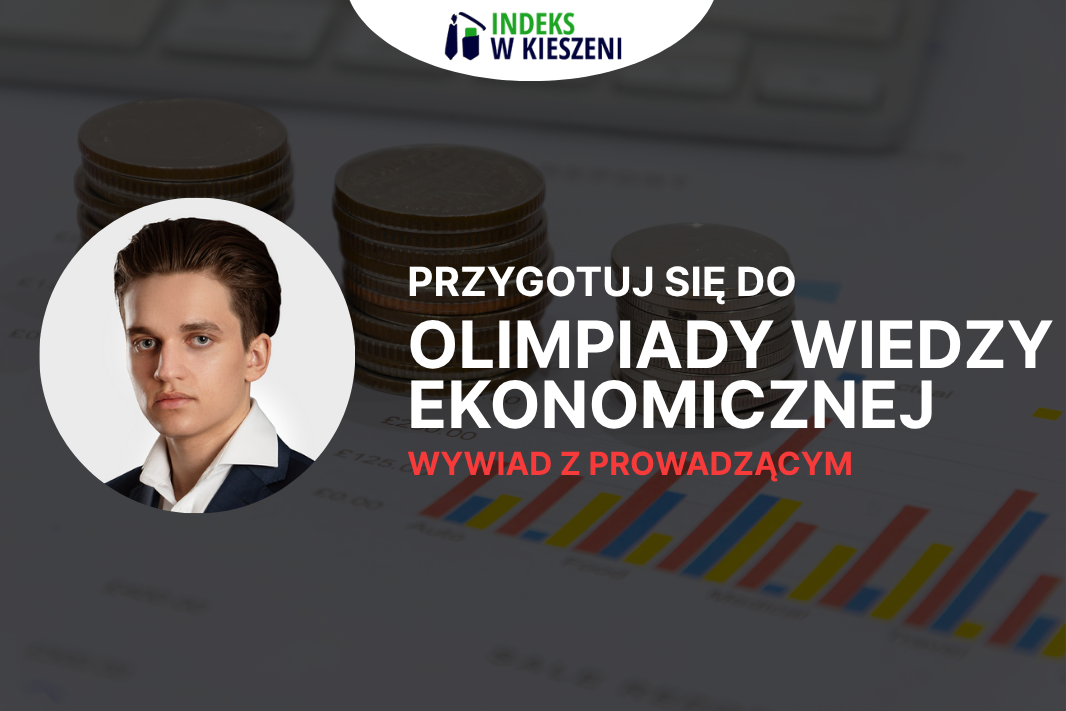 Olimpiada Wiedzy Ekonomicznej – wywiad z laureatem