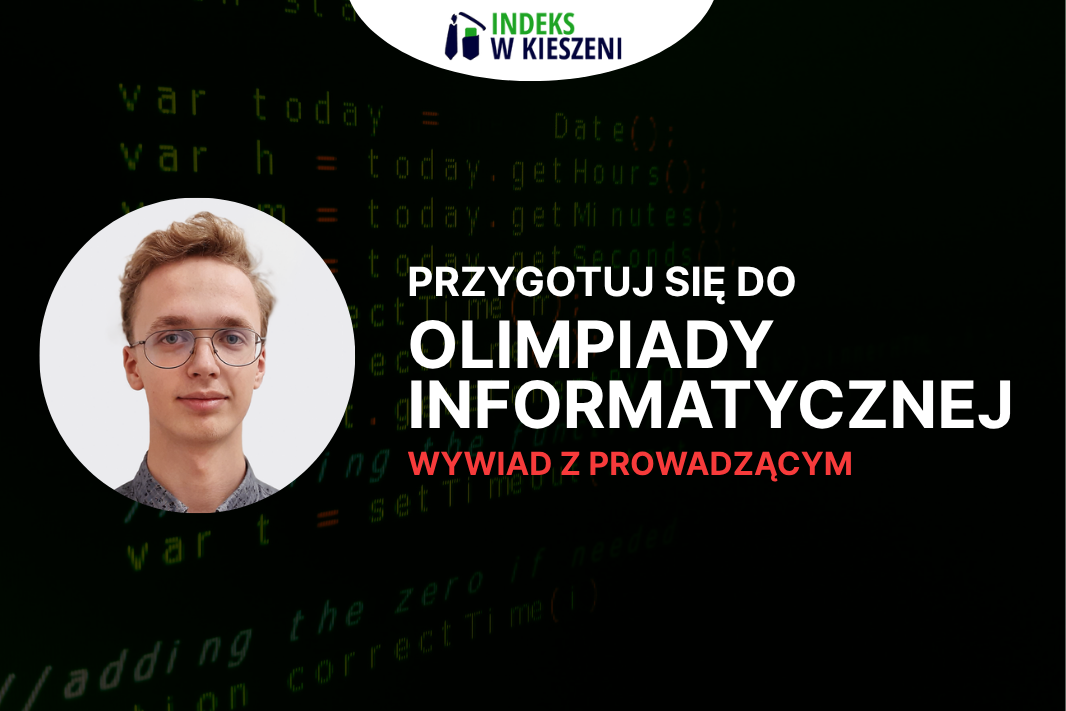 Olimpiada Informatyczna – wywiad z laureatem