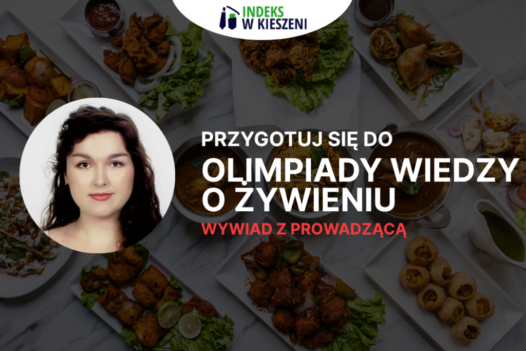 Olimpiada Wiedzy o Żywieniu, wywiad z laureatką Kingą Skorupską