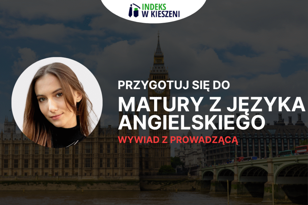 Matura z angielskiego wywiad z Prowadzącą Zuzanną Brzozowską