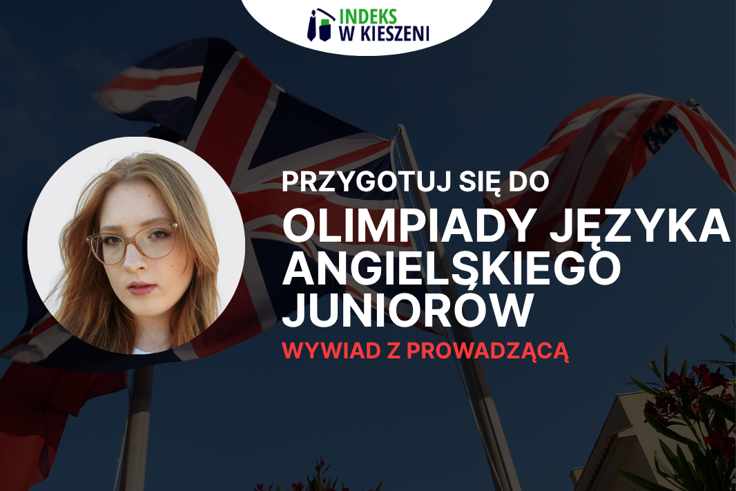 Olimpiada Języka Angielskiego Juniorów – Wywiad z laureatką