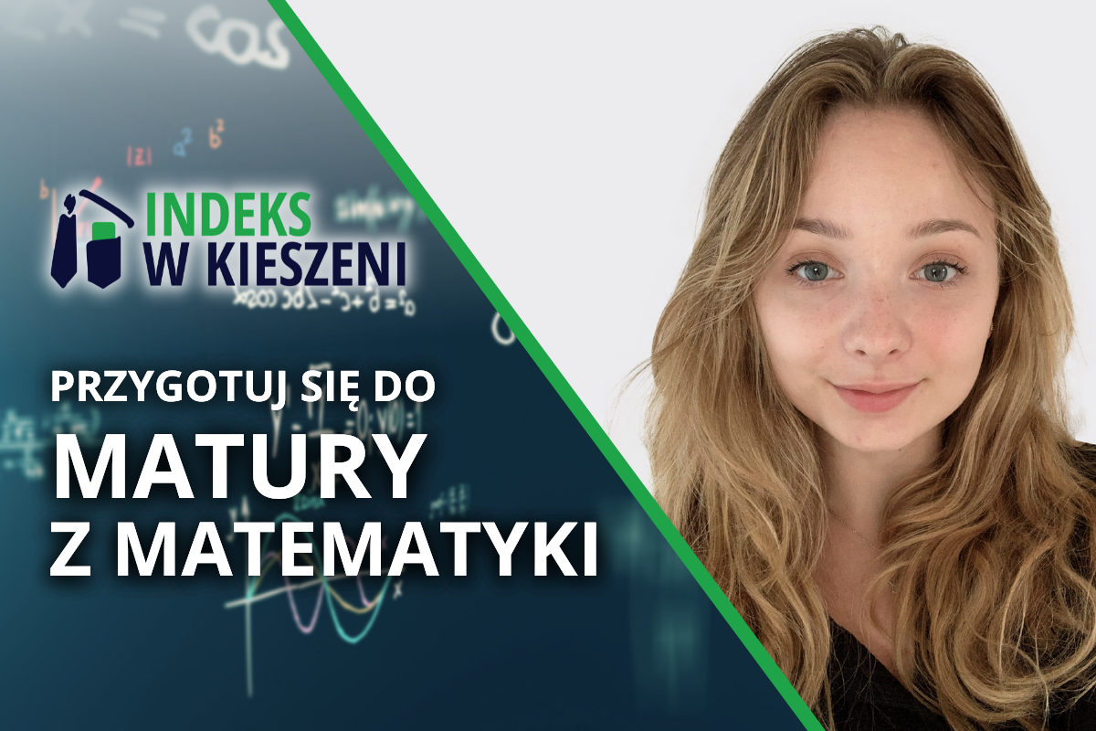 Matura z matematyki – wywiad z Prowadzącą