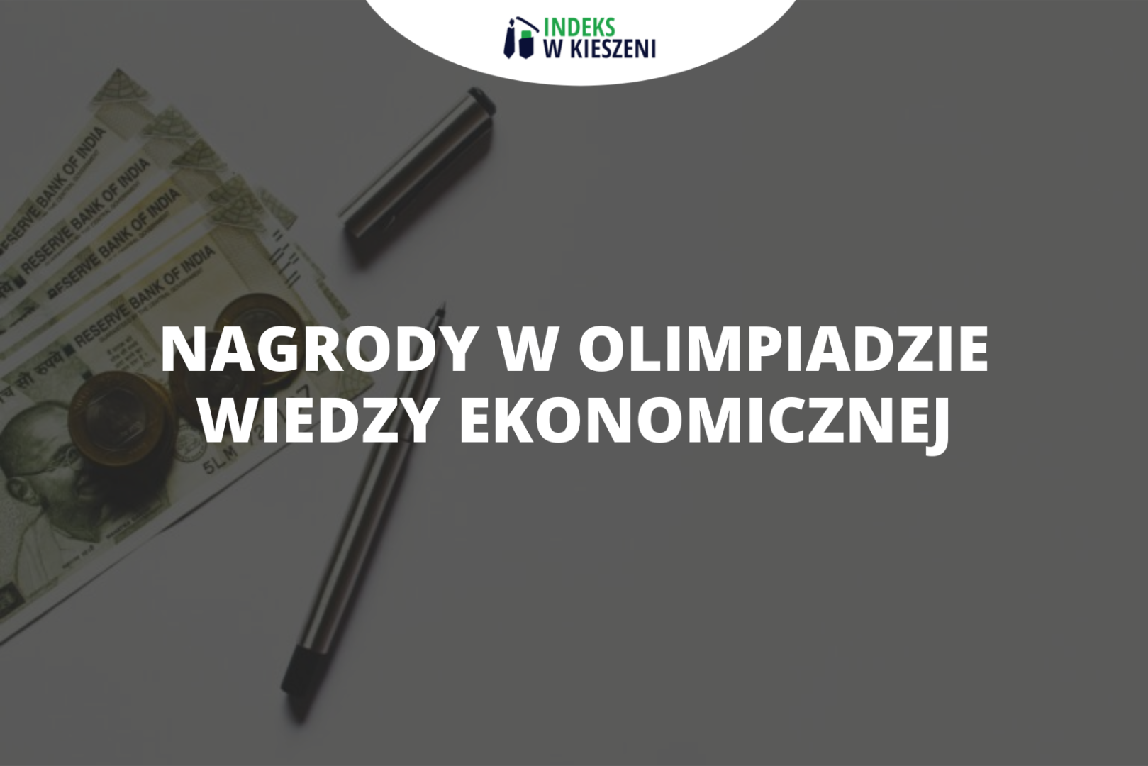 Jakie nagrody można otrzymać startując w Olimpiadzie Wiedzy Ekonomicznej?