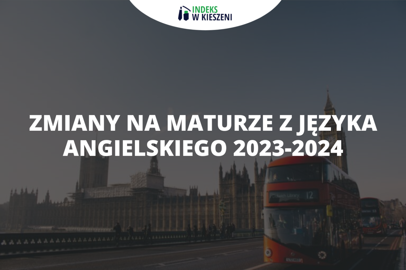 Zmiany na maturze z języka angielskiego – co musisz o nich wiedzieć?