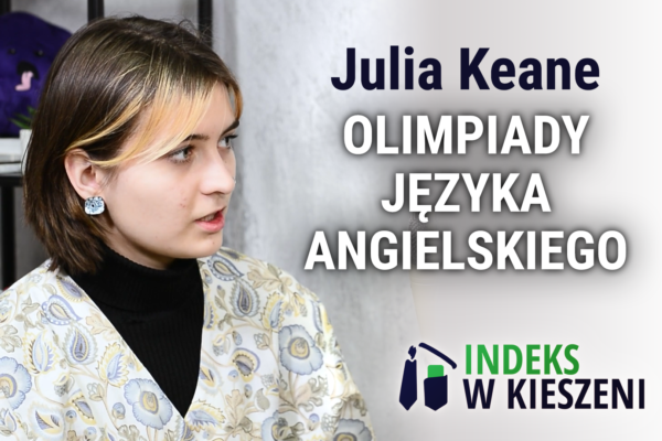 Przygotowanie do Olimpiady Języka Angielskiego - wywiad z Julią Keane