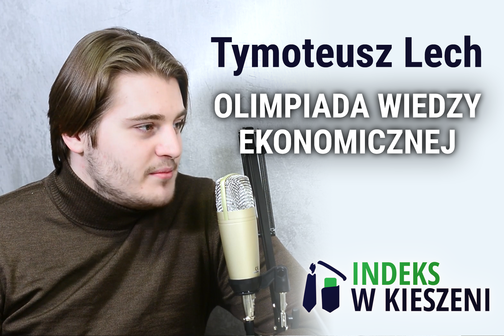 Olimpiada Wiedzy Ekonomicznej – wywiad z Tymoteuszem Lechem