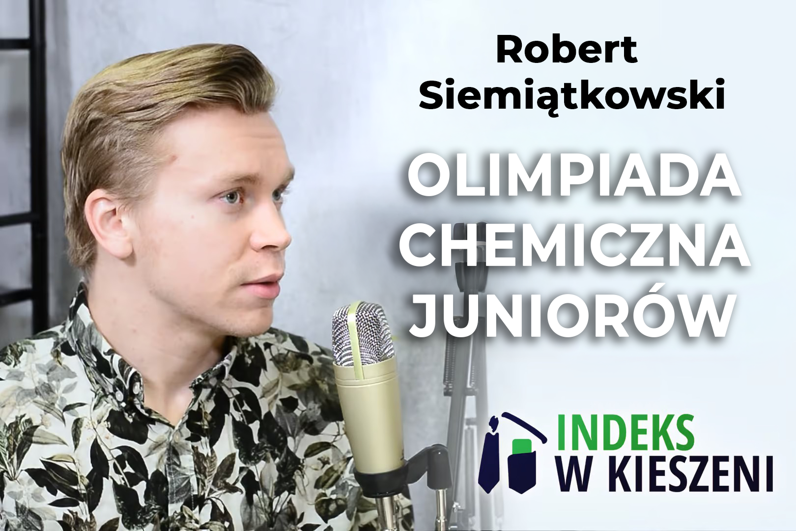 Olimpiada Chemiczna Juniorów – wywiad z Robertem Siemiątkowskim