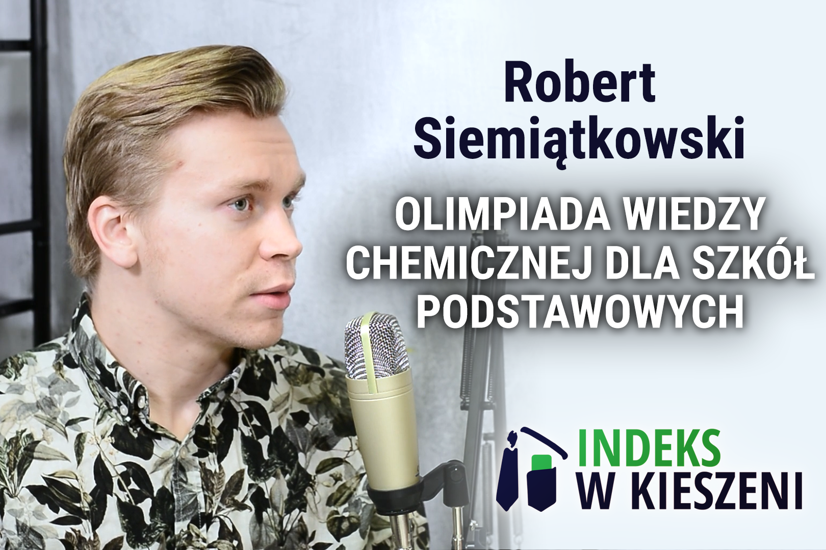 Olimpiada Wiedzy Chemicznej dla Szkół Podstawowych – wywiad z Robertem Siemiątkowskim