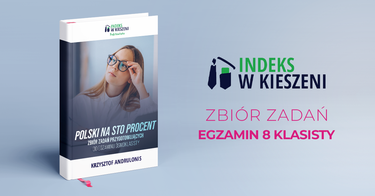 Zbiór zadań - Polski na sto procent, egzamin ósmoklasisty - Indeks w