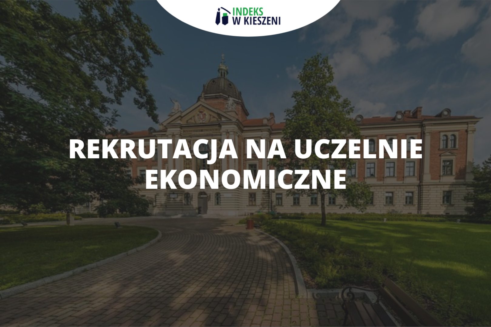 Jak dostać się na uczelnie ekonomiczne?