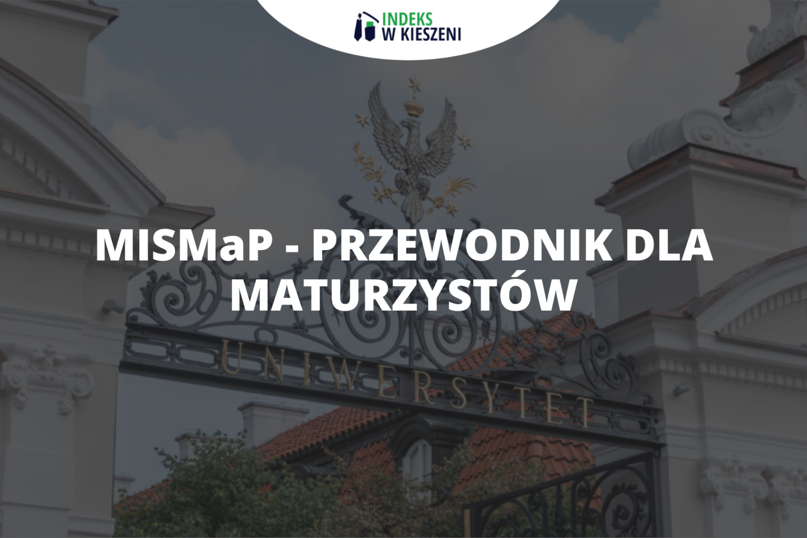 MISMaP – Przewodnik dla Maturzystów