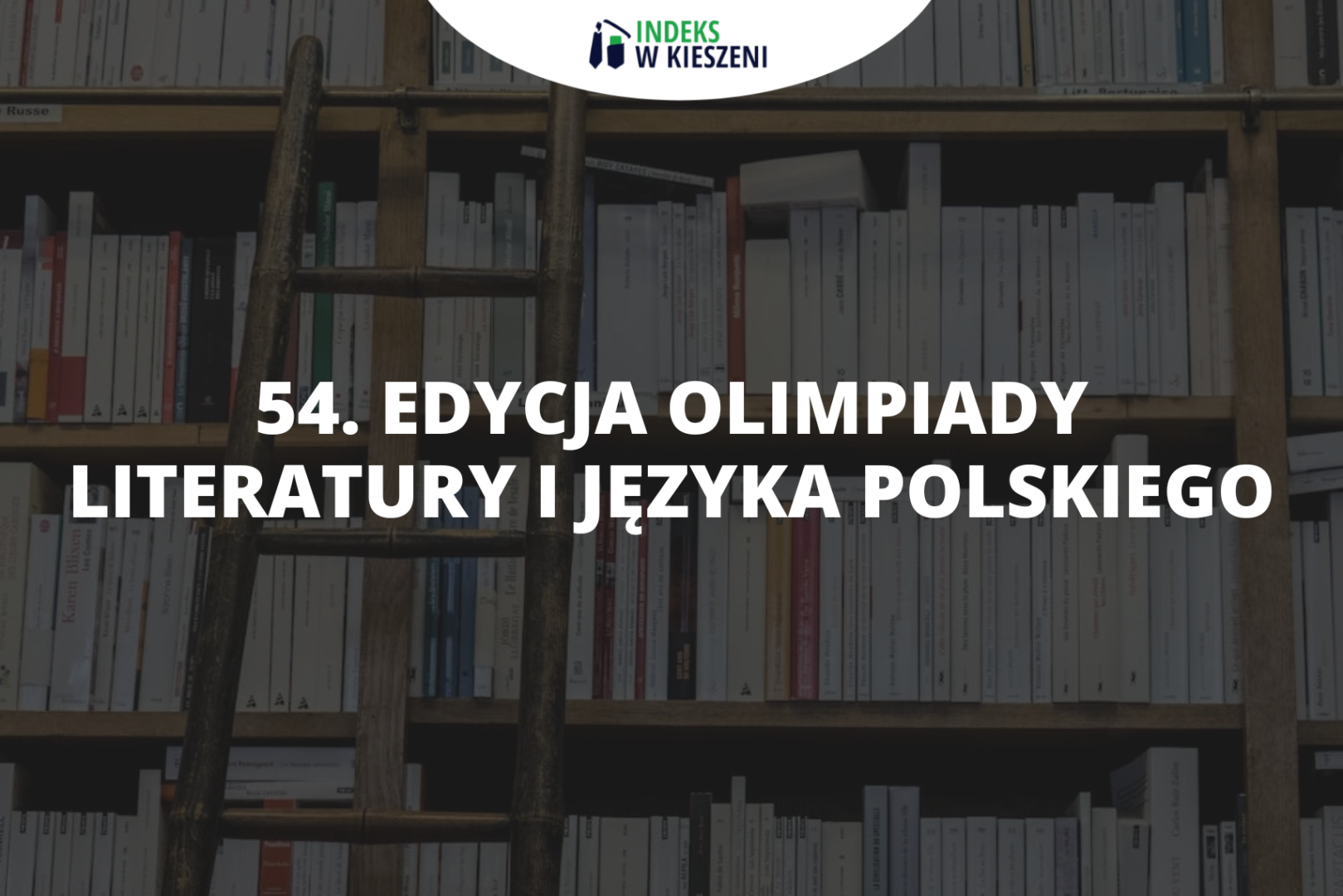 Podsumowanie 54. edycji Olimpiady Literatury i Języka Polskiego