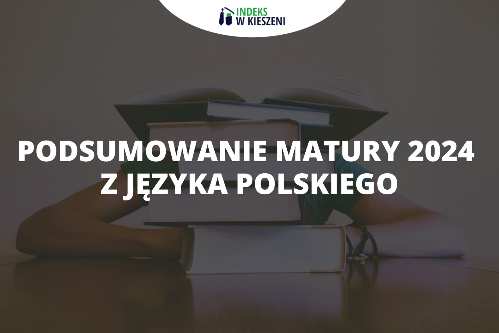 Jak wyglądała matura 2024 z języka polskiego?