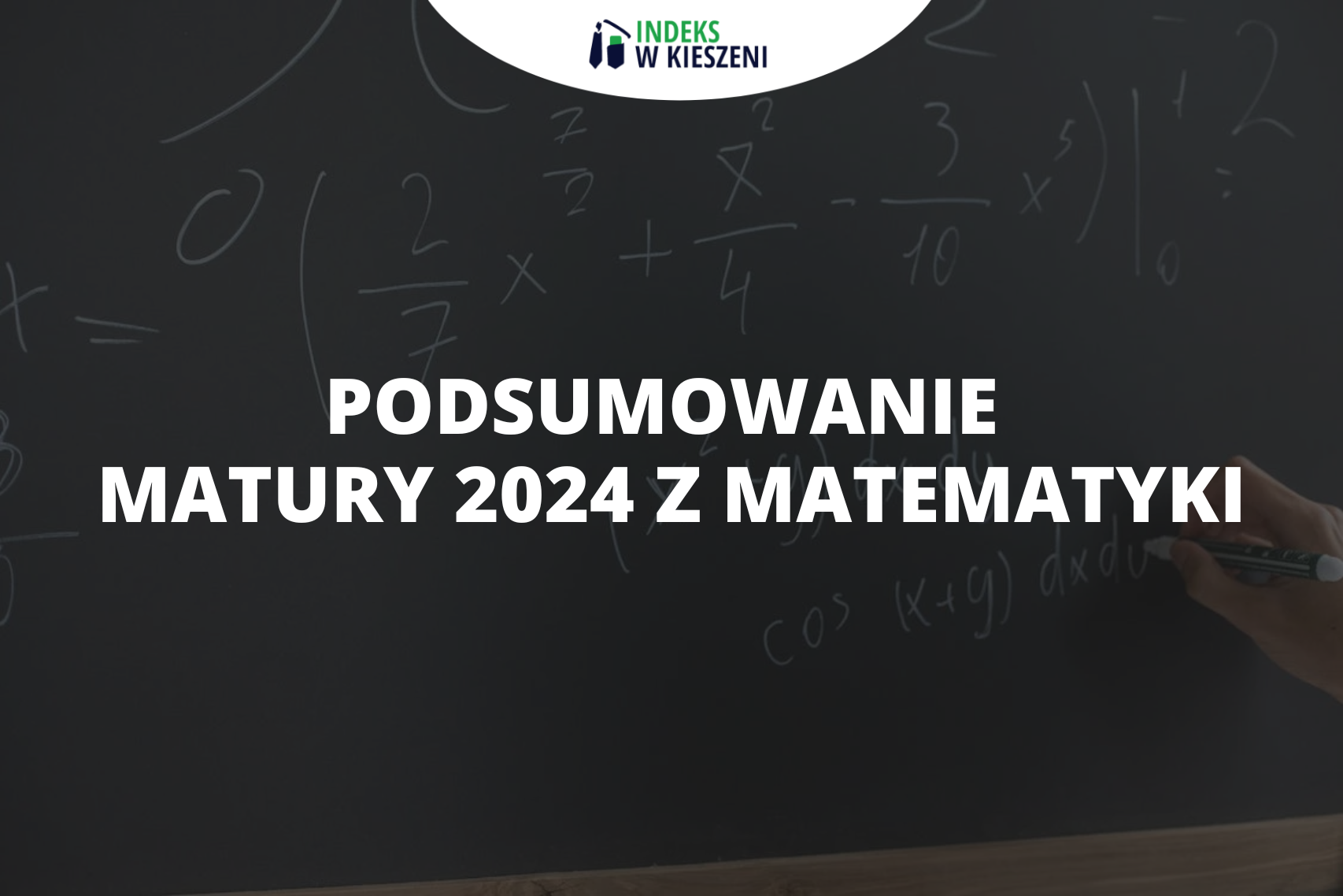 Podsumowanie matury 2024 z matematyki