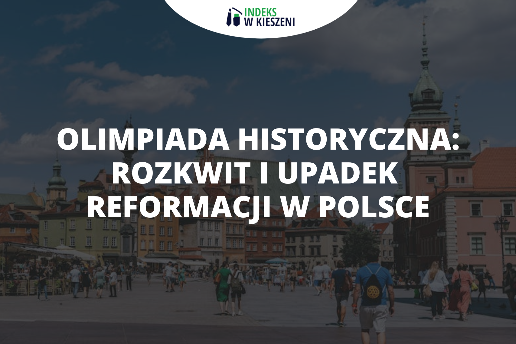 Reformacja w Polsce na Olimpiadzie Historycznej