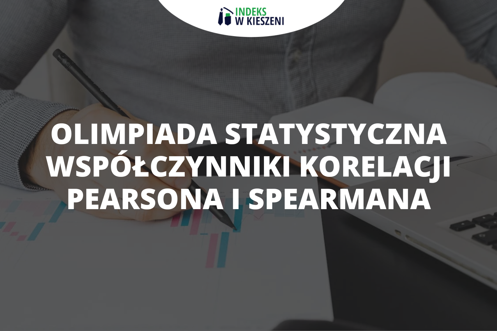 Współczynniki korelacji Pearsona i Spearmana